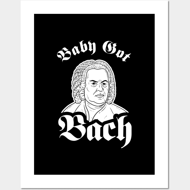 Baby Got Bach Wall Art by dumbshirts